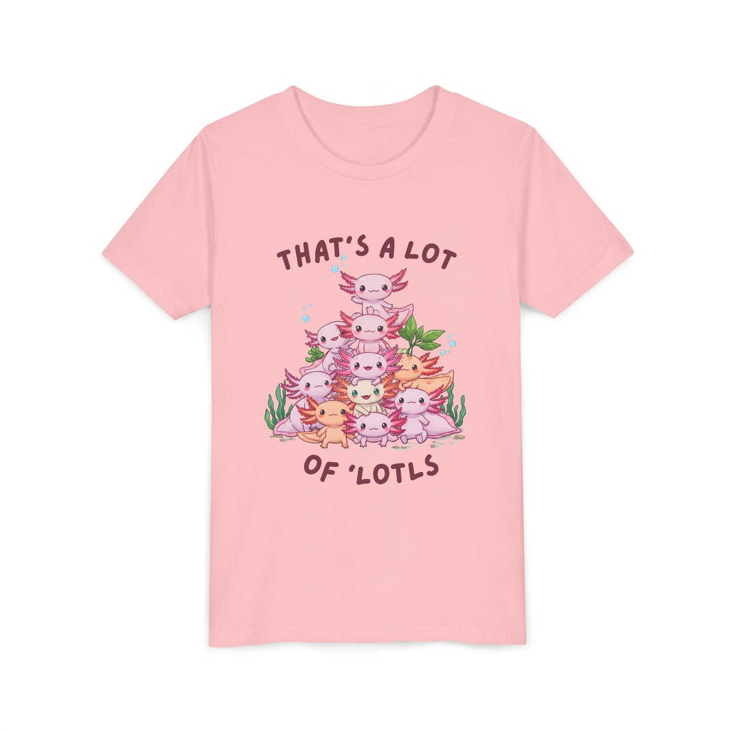Axolotl Cartoon Youth Tee - 'That's a Lot of 'Lotls' Funny Shirt