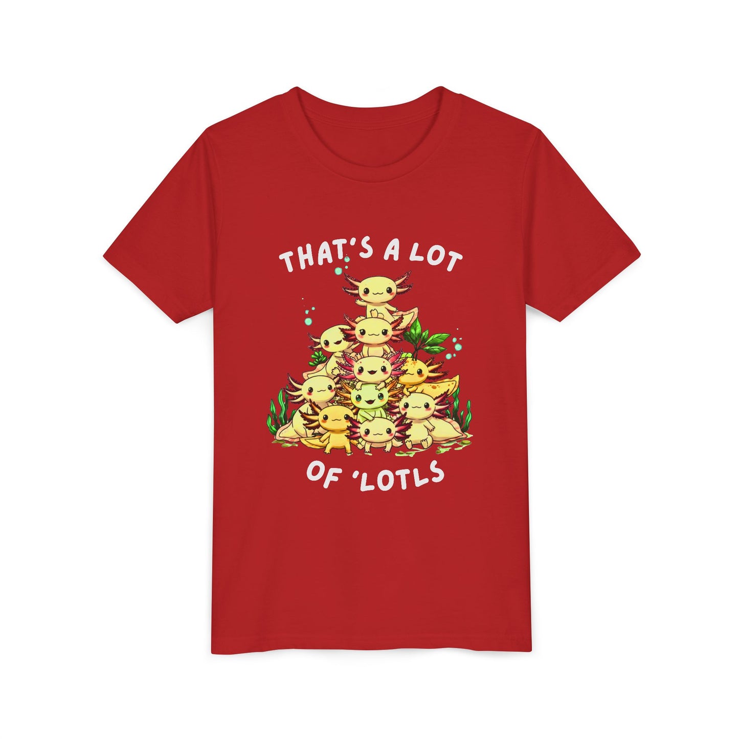Axolotl Cartoon Youth Tee - 'That's a Lot of 'Lotls' Funny Shirt